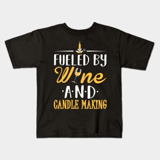 Fueled by Wine and Candle Making Kids T-Shirt